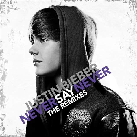 Justin Bieber – Never Say Never Lyrics | Genius Lyrics