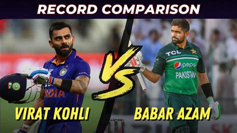 Virat Kohli vs Babar Azam: Stats Comparison in ODI, T20 and Test Cricket