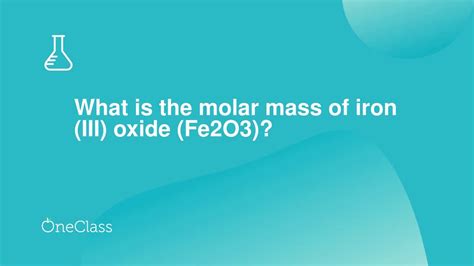 What is the molar mass of iron III oxide Fe2O3? - YouTube