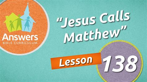 Jesus Calls Matthew | Answers Bible Curriculum: Lesson 138 - YouTube