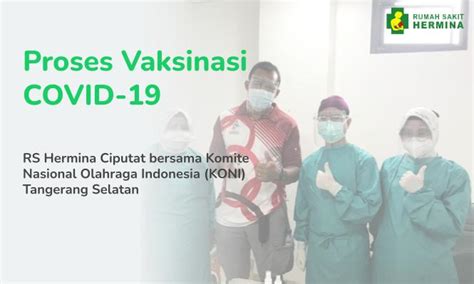 Hermina Hospitals | Vaksin COVID-19 RS Hermina Ciputat bersama KONI