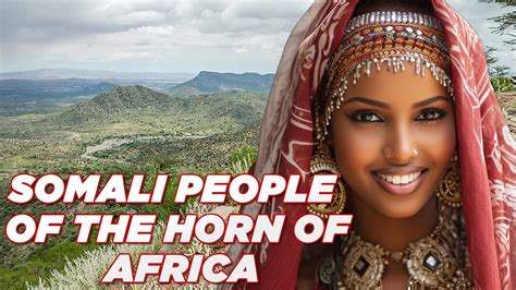 The Fascinating History Of Somali People Spans Thousands of Years - YouTube