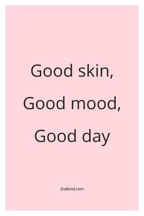 Good skin quotes | Beauty skin quotes, Skins quotes, Skin facts