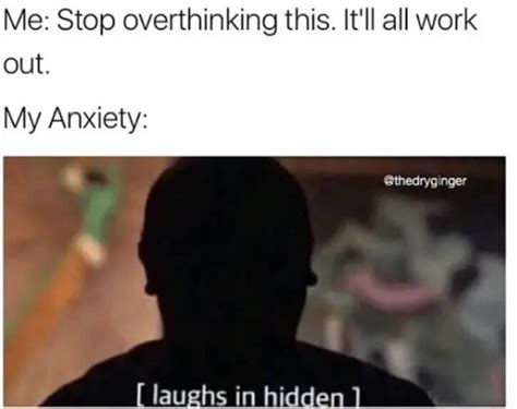 51 Good Memes About Dealing with Anxiety in 2024 - Happier Human