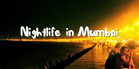 Best Night Time Tours In Mumbai - Memorable India BlogMemorable India Blog