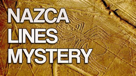 Aliens and the Nazca Lines Mystery - YouTube