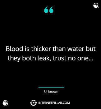 30 Blood Is Not Thicker Than Water Quotes and Sayings