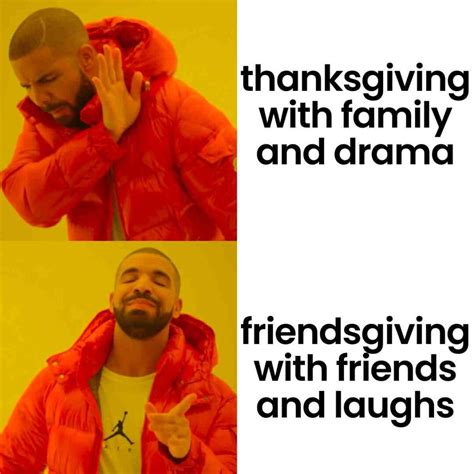 Friendsgiving Memes 2023 - Fun For Thanksgiving With Friends