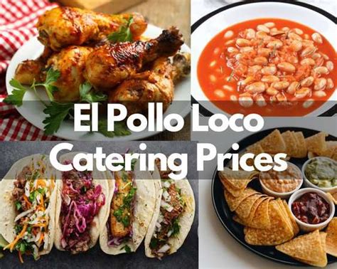 El Pollo Loco Catering Prices in 2023 - Famous Mexican Fire Grilled ...