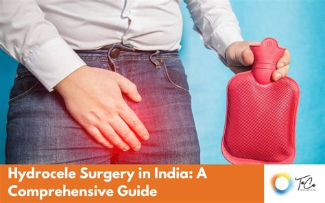 Hydrocele Surgery in India: A Comprehensive Guide