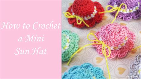 How to Crochet a Mini Sun Hat - Free Crochet Pattern - YouTube