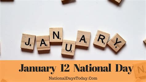 January 12 National Day - You Will be Surprised By The List!