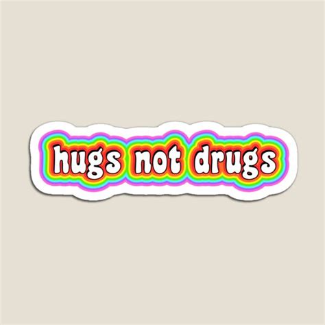 Hugs Not Drugs Gifts & Merchandise | Redbubble