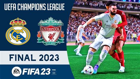 Real Madrid vs Liverpool Champions League Final 2023 FIFA 23 - YouTube