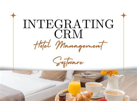 Integrating CRM systems with Hotel Management Systems - softwareglimpse.com