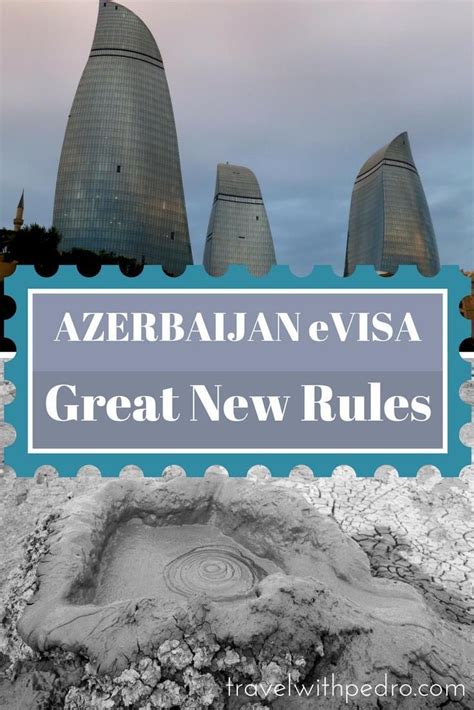 New Rules on How to Apply for the Azerbaijan Visa! - Travel With Pedro ...