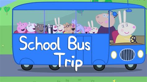 Peppa Pig Story - School Bus Trip - YouTube