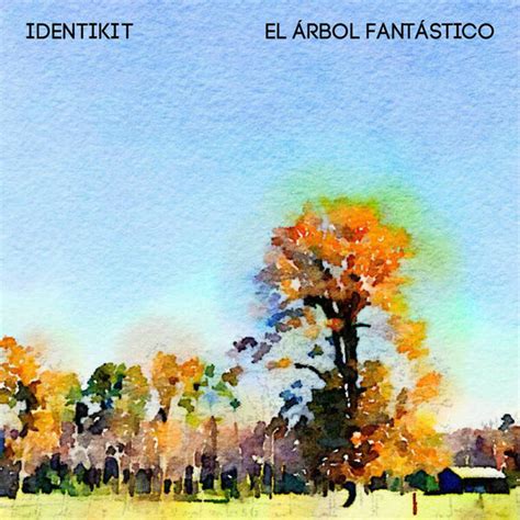 El Árbol Fantástico by Identikit (Single, Jazz-Rock): Reviews, Ratings ...