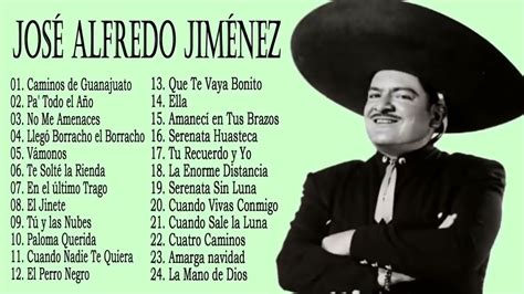 JOSÉ ALFREDO JIMÉNEZ ÉXITOS SUS MEJORES RANCHERAS 30 GRANDES ÉXITOS ...