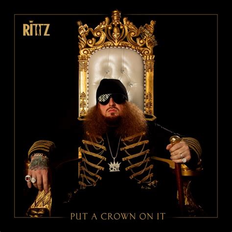 Rittz – Put a Crown on It – SongsLover – 3d Songs – Latest Tracks ...