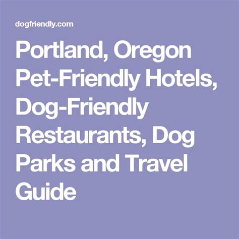 Portland, Oregon Pet-Friendly Hotels, Dog-Friendly Restaurants, Dog ...