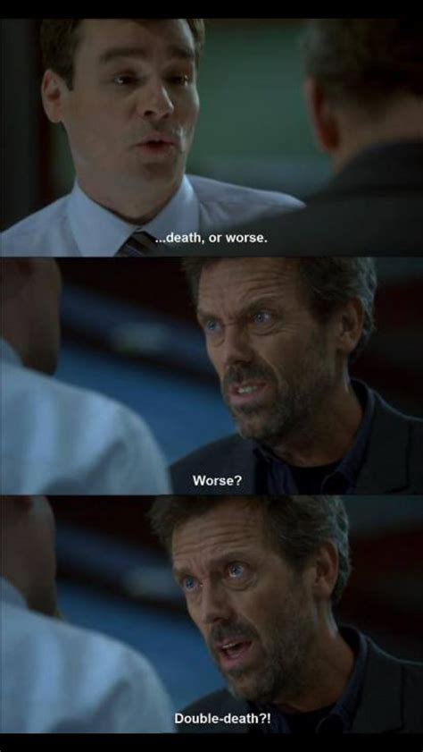 Lol! Saw this in Facebook HAHAHAHA | House md quotes, House md, Gregory ...