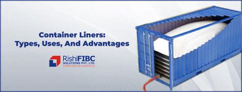 Container Liners: Types, Uses, And Advantages - Fluid Flexitanks