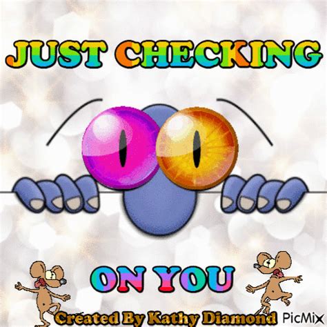 Just Checking On You | Happy day quotes, Good morning friends quotes ...