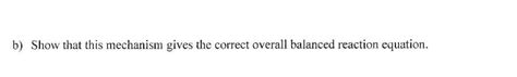 Solved WHY? A reaction mechanism is a sequence of elementary | Chegg.com