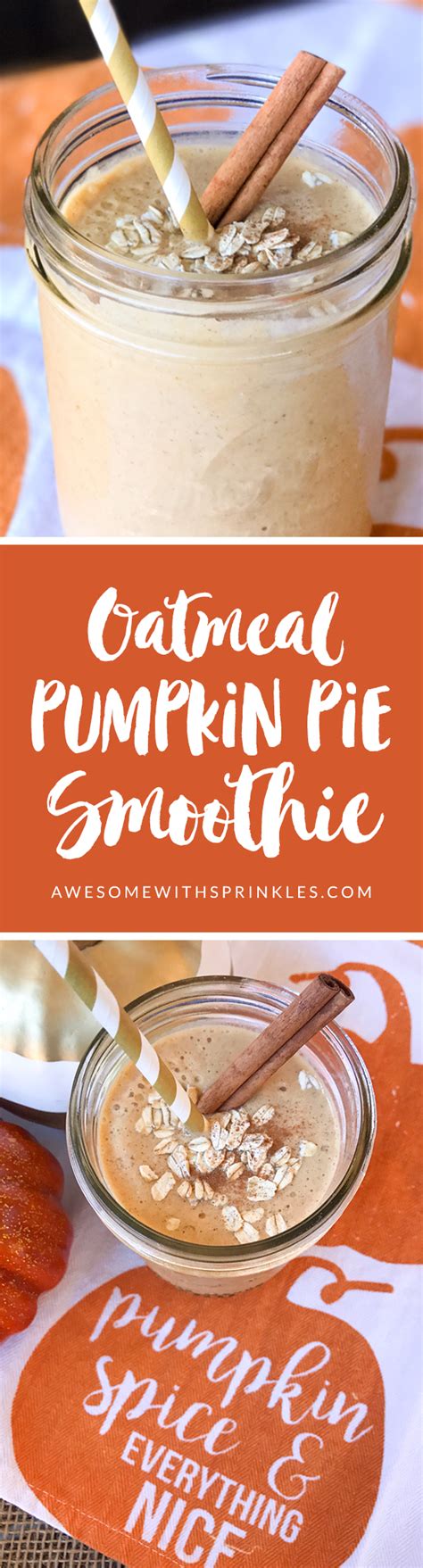 Oatmeal Pumpkin Pie Smoothie - Awesome with Sprinkles