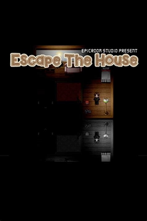 Escape the House (Video Game 2018) - IMDb