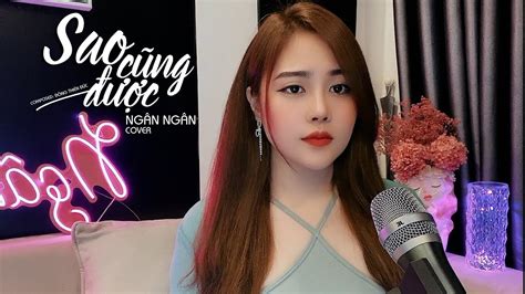 SAO CŨNG ĐƯỢC - THÀNH ĐẠT | NGÂN NGÂN COVER | Thà yêu lấy một người ...