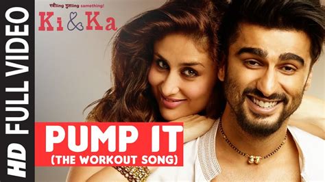 PUMP IT (The Workout Song) FULL VIDEO SONG | KI & KA | Arjun Kapoor ...