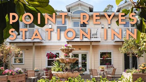 Point Reyes Station Inn Bed and Breakfast Lodging Near Point Reyes ...