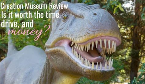 Creation Museum Review. Is it worth the time and money?