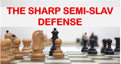 The Sharp Semi-Slav Defense - TheChessWorld