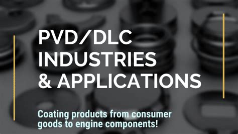 What Industries Use PVD and DLC Coating? | PVD Coating Applications