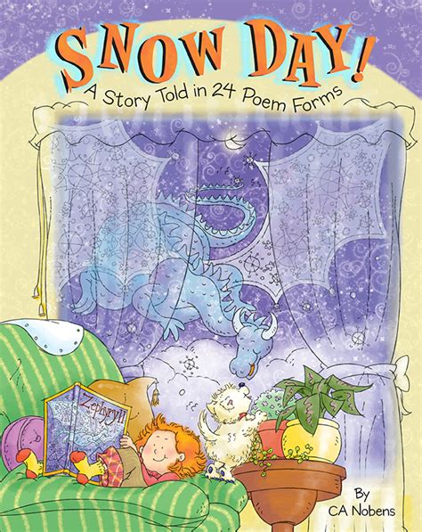 Snow Day! A Story Told in 24 Poem Forms by C.A. Nobens | Goodreads