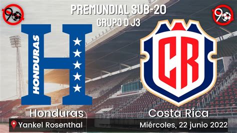 Honduras vs Costa Rica EN VIVO | Premundial Sub-20 J3 | 22-06-22 ...