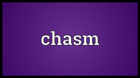 Chasm Meaning - YouTube