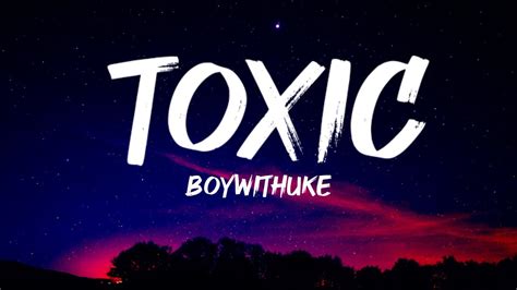 BoyWithUke - Toxic (Lyrics) - YouTube