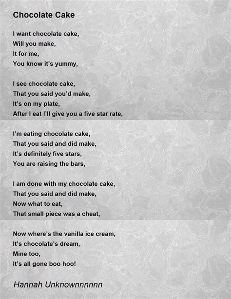 Chocolate Cake by Hannah Unknownnnnnn - Chocolate Cake Poem