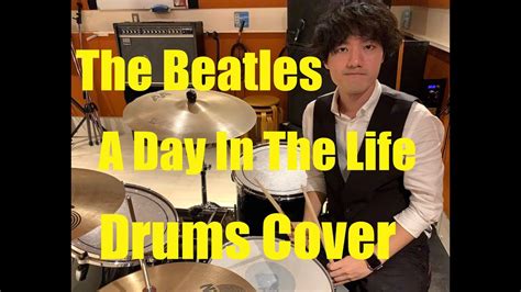 The Beatles - A Day In The Life (Drums) cover re-uploaded - YouTube