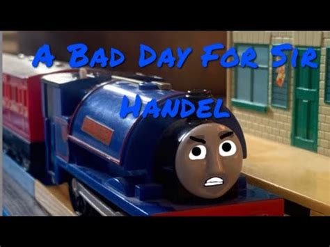 Tomy/Trackmaster A Bad Day For Sir Handel - YouTube