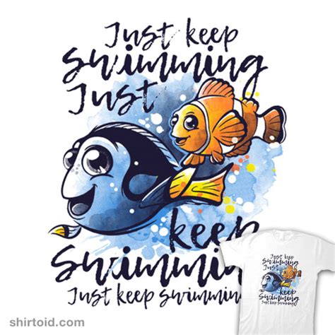 Just keep swimming - Shirtoid