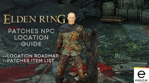 Elden Ring Patches NPC Location & Items List