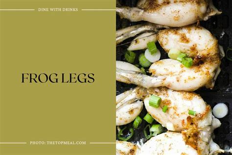 11 Frog Leg Recipes That Will Make You Hop with Delight! | DineWithDrinks