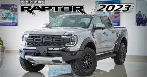 Trùm bán tải Ford Ranger Raptor 2023 hóa xe "hot" khi khách hàng đặt xe ...