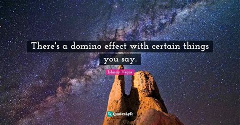 Best Domino Effect Quotes with images to share and download for free at ...