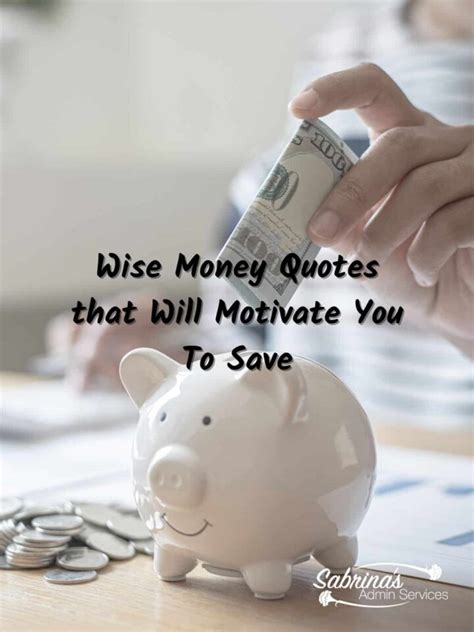 Wise Money Quotes That Will Motivate You To Save